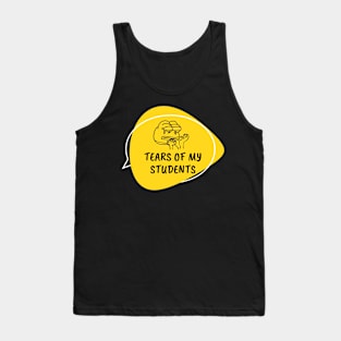 Tears of my Students Tank Top